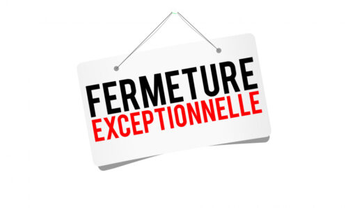 Fermeture Exceptionnelle